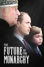 Watch The Future of the Monarchy Freemovieswatch