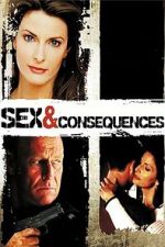 Watch Sex and Consequences Freemovieswatch