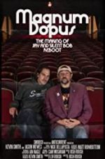 Watch Magnum Dopus: The Making of Jay and Silent Bob Reboot Freemovieswatch