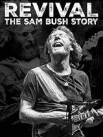 Watch Revival: The Sam Bush Story Freemovieswatch