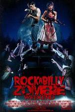Watch Rockabilly Zombie Weekend Freemovieswatch
