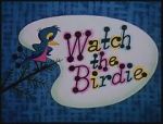 Watch Watch the Birdie (Short 1958) Freemovieswatch