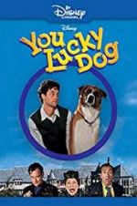 Watch You Lucky Dog Freemovieswatch