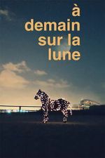 Watch � demain sur la Lune Freemovieswatch