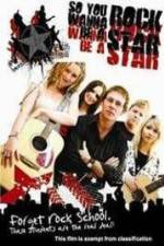Watch So You Wanna Be A Rock Star Freemovieswatch