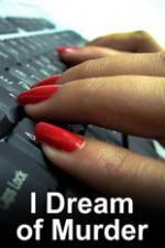 Watch I Dream of Murder Freemovieswatch