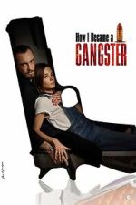 Watch How I Became a Gangster Freemovieswatch