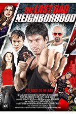 Watch The Last Bad Neighborhood Freemovieswatch