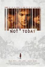 Watch Not Today Freemovieswatch
