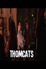 Watch Thomcats Freemovieswatch