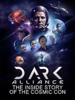 Watch Dark Alliance: The Inside Story of the Cosmic Con Freemovieswatch