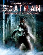 Watch Legend of the Goatman: Horrifying Monsters, Cryptids and Ghosts Freemovieswatch
