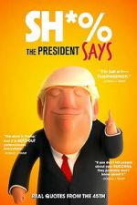 Watch Sh*% the President Says Freemovieswatch