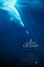 Watch A Plastic Ocean Freemovieswatch