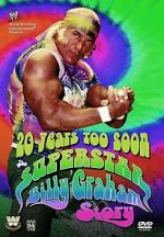 Watch 20 Years Too Soon: Superstar Billy Graham Freemovieswatch