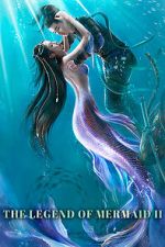 Watch The Legend of Mermaid 2 Freemovieswatch