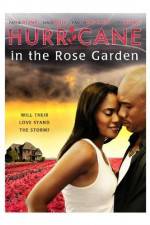 Watch Hurricane in the Rose Garden Freemovieswatch