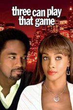 Watch Three Can Play That Game Freemovieswatch