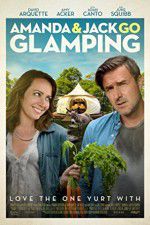 Watch Amanda & Jack Go Glamping Freemovieswatch