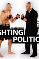 Watch Fighting Politics Freemovieswatch