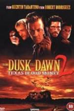 Watch From Dusk Till Dawn 2: Texas Blood Money Freemovieswatch