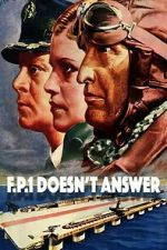 Watch F.P.1 Doesn\'t Answer Freemovieswatch