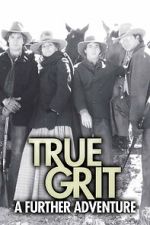 Watch True Grit: A Further Adventure Freemovieswatch