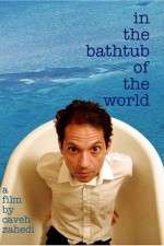 Watch In the Bathtub of the World Freemovieswatch