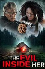 Watch The Evil Inside Her Freemovieswatch