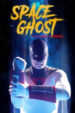 Watch Space Ghost (Short 2021) Freemovieswatch