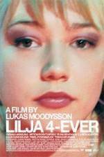 Watch Lilya 4-Ever Freemovieswatch