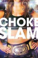 Watch Chokeslam Freemovieswatch