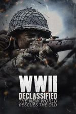Watch WWII Declassified: The New World Rescues the Old Freemovieswatch
