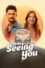 Watch I\'ll Be Seeing You Freemovieswatch