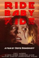 Watch Ride Baby Ride (Short 2023) Freemovieswatch