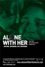 Watch Alone with Her Freemovieswatch