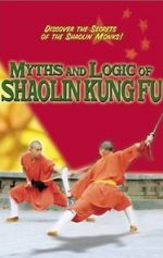 Watch Myths & Logic of Shaolin Kung Fu Freemovieswatch