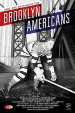 Watch Only the Dead Know the Brooklyn Americans Freemovieswatch