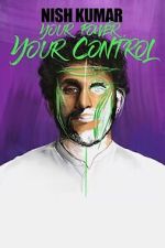 Watch Nish Kumar: Your Power, Your Control Freemovieswatch
