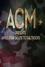 Watch ACM Presents An All-Star Tribute to the Troops 2014 Freemovieswatch