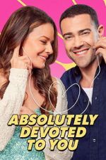 Watch Absolutely Devoted to You Freemovieswatch
