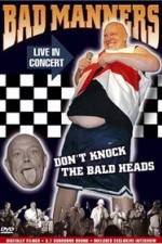 Watch Bad Manners Don't Knock the Bald Heads Freemovieswatch