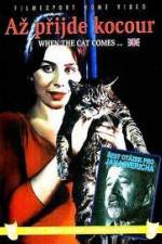 Watch Az prijde kocour (When the Cat Comes) Freemovieswatch