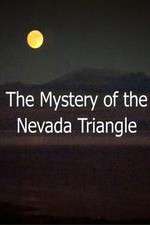 Watch The Mystery Of The Nevada Triangle Freemovieswatch
