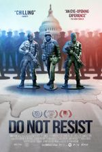 Watch Do Not Resist Freemovieswatch