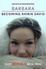 Watch Barbara - Becoming Shirin David Freemovieswatch