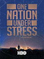 Watch One Nation Under Stress Freemovieswatch