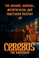 Watch The Absurd, Surreal, Metaphysical and Fractured Destiny of Cerebus the Aardvark Freemovieswatch