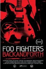 Watch Foo Fighters: Back and Forth Freemovieswatch