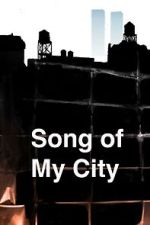 Watch Song of My City (Short 2025) Freemovieswatch